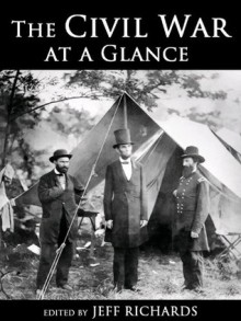 The Civil War at a Glance (Illustrated) - Jeff Richards