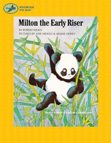 Milton The Early Riser (Stories To Go!) - Robert Kraus