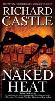 (Naked Heat) By Castle, Richard (Author) Mass market paperback on 26-Apr-2011 - Richard Castle