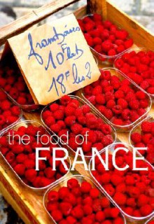 The Food of France - Whitecap, Kay Halsey, Chris Jones