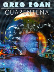 Cuarentena - Greg Egan