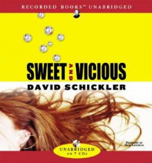 Sweet and Vicious - David Schickler