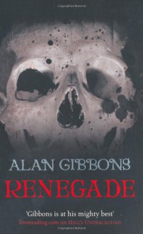 Hell's Underground 3 Renegade - Alan Gibbons