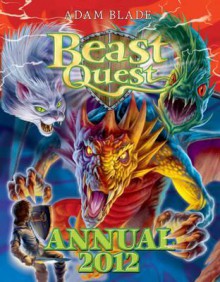 Beast Quest Annual 2012 - Adam Blade