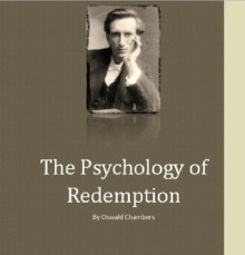 The Psychology of Redemption (Hyperlinked Version) - Oswald Chambers