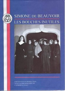 Les Bouches Inutiles (Bcp French Texts Series) - Simone de Beauvoir