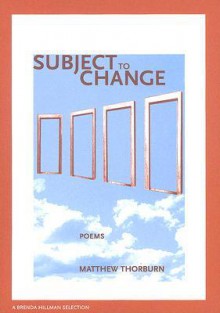 Subject To Change (New Issues Poetry & Prose) - Matthew Thorburn