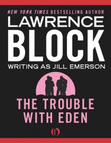 The Trouble with Eden - Jill Emerson