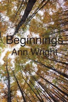 Beginnings - Ann Wright