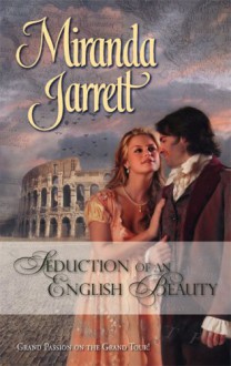 Seduction Of An English Beauty (Mills and Boon Historical, #1125) (Harlequin Historical Series, #855) - Miranda Jarrett