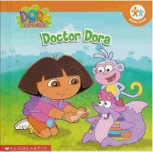 La Doctora Dora (Dora The Explorer) - Samantha Berger