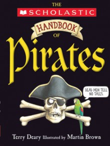 Handbook Of Pirates - Terry Deary, Martin Brown