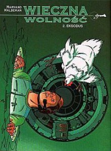 Wieczna wolność - 2 - Eksodus - Joe William Haldeman, Marvano