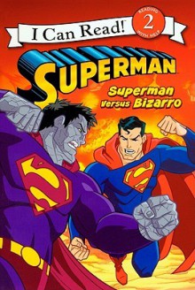 Superman Versus Bizarro (I Can Read! 2) - Chris Strathearn, MADA Design