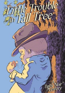 Little Trouble in Tall Tree - Michael Fertik