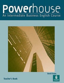 Powerhouse: An Intermediate Business English Course - David Evans