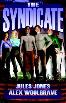 The Syndicate: Volumes 1 & 2 - Jules Jones, Alex Woolgrave