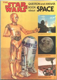 The Star Wars Question & Answer Book about Space - Dinah L. Moché, David Kawami