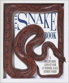 The Snake Book: A Breathtaking Close-Up Look at Splendid, Scaly, Slithery Snake - M. Ling