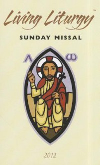 Living Liturgy Sunday Missal - Liturgical Press, Kathleen Harmon, Christopher W. Conlon