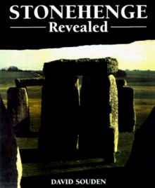 Stonehenge Revealed - David Souden