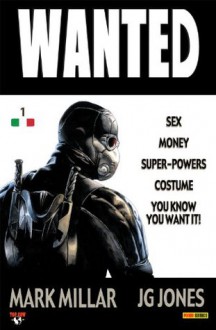 Wanted 1 (Italian Edition) - Mark Millar, J.G. Jones