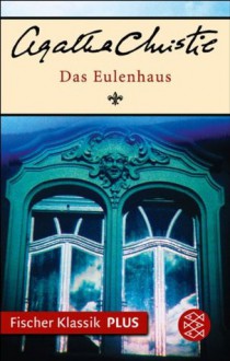 Das Eulenhaus: Roman (Fischer Klassik PLUS) (German Edition) - Pieke Biermann, Agatha Christie