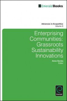 Enterprising Communities: Grassroots Sustainability Innovations - Anna Davies