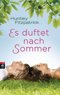 Es duftet nach Sommer - Huntley Fitzpatrick, Catrin Frischer