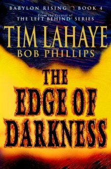 Babylon Rising : The Edge of Darkness - Tim LaHaye, Bob Phillips