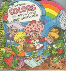 Learning Colors with Strawberry Shortcake - Michael J. Smollin