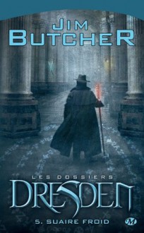 Suaire froid: Les Dossiers Dresden, T5 (Fantasy) (French Edition) - Jim Butcher