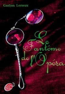 Le Fantôme de l'Opéra - Gaston Leroux