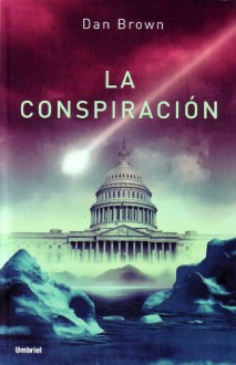 La conspiración - Dan Brown, Alejandro Palomas