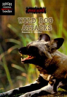 Wild Dog Attacks - Suzanne J. Murdico