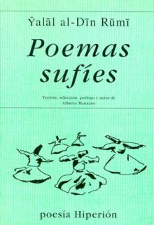 Poemas sufíes: Versión, selección, prólogo y notas de Alberto Manzano - Rumi