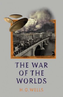 The War of the Worlds - H.G. Wells