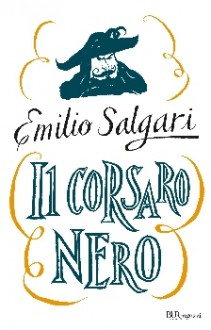 Il Corsaro nero - Emilio Salgari, Antonio Faeti