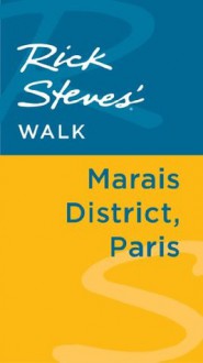 Rick Steves' Walk: Marais District, Paris - Rick Steves, Steve Smith, Gene Openshaw