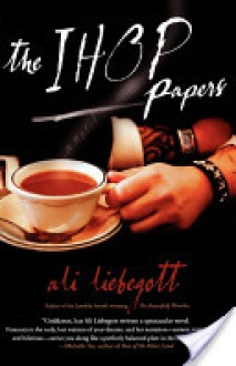 The IHOP Papers - Ali Liebegott