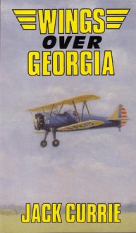 Wings Over Georgia - Jack Currie