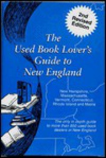 The Used Book Lover's Guide to New England - David S. Siegel, Susan Siegel