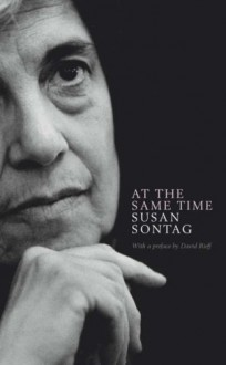 At The Same Time - Susan Sontag