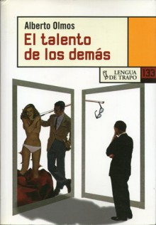 El talento de los demás - Alberto Olmos