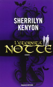 L'eternità della notte - Sherrilyn Kenyon