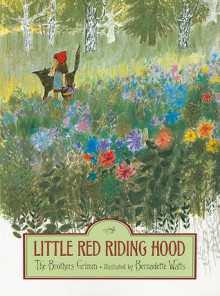 Little Red Riding Hood - Bernadette Watts