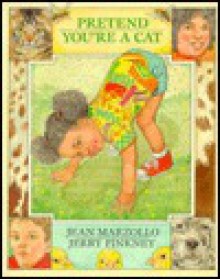 Pretend You're a Cat - Jean Marzollo, Jerry Pinkney