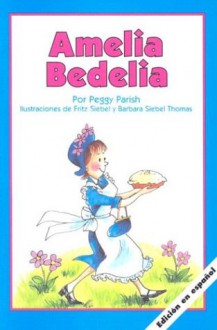 Amelia Bedelia - Peggy Parish, Yanitzia Canetti