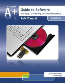 Lab Manual for Andrews' A+ Guide to Software - Jean Andrews