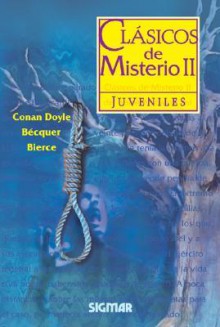 Clasicos de Misterios II - Gustavo Adolfo Bécquer, Abrose Bierce, Arthur Conan Doyle